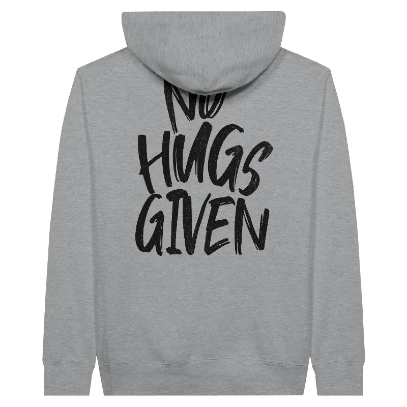 Last Chance NO HUGS GIVEN Unisex Pullover Hoodie