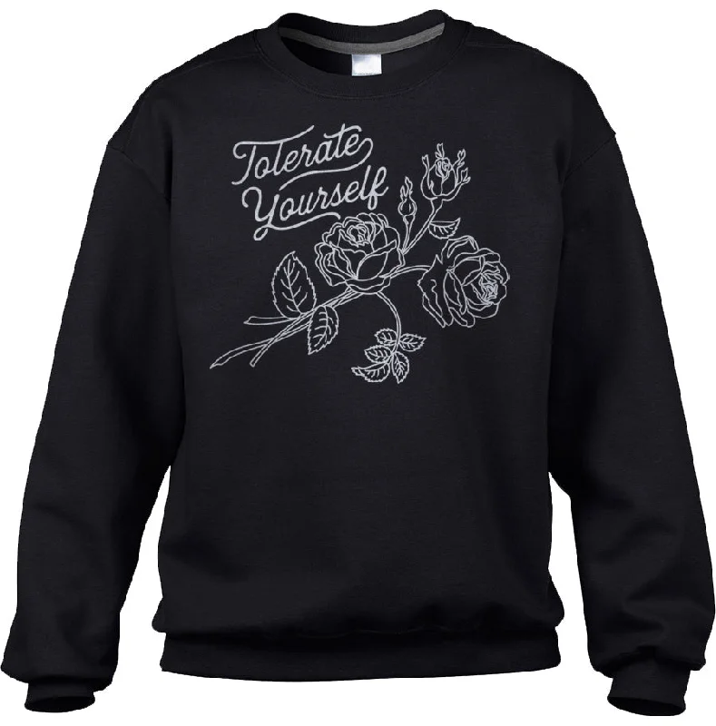 Limited Time Offer Unisex Tolerate Yourself Sweatshirt