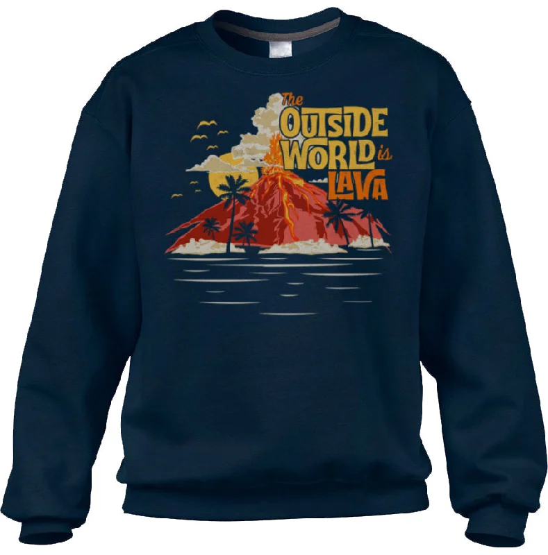 Super Bargain Unisex The Outside World is Lava Sweatshirt