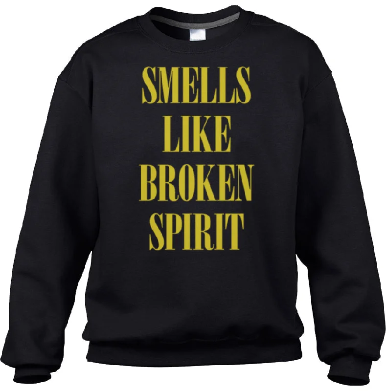 Stock Clearance Unisex Smells Like Broken Spirit Sweatshirt
