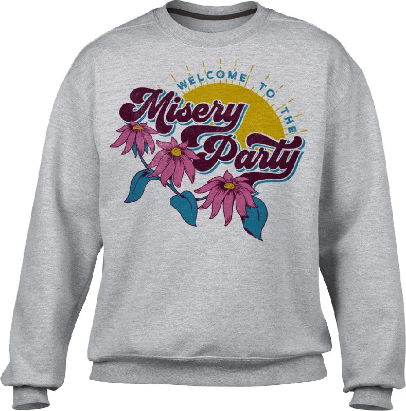 Can't Miss Unisex Welcome To The Misery Party Sweatshirt