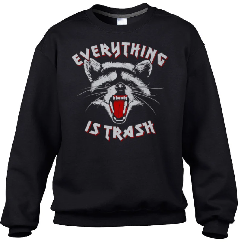 New Arrival Unisex Everything is Trash Raccoon Sweatshirt
