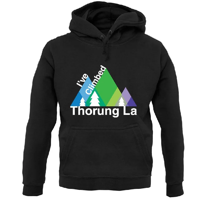 Can't Be Beat I'Ve Climbed Thorung La Unisex Hoodie