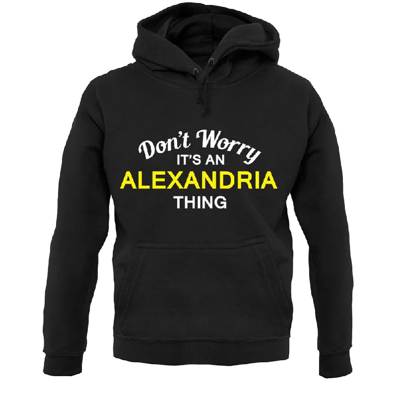 Bargain Bin Don't Worry It's an ALEXANDRIA Thing! Unisex Hoodie
