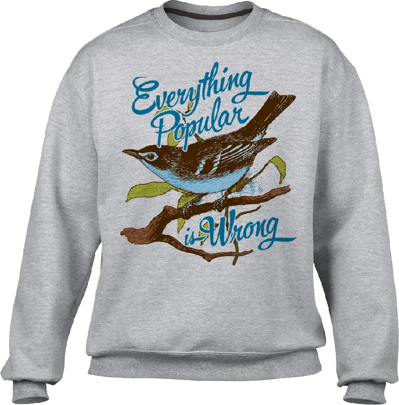 Sale Event Unisex Everything Popular is Wrong Bird Sweatshirt
