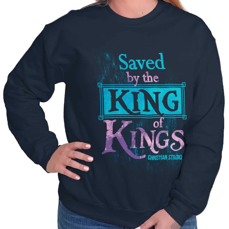 Weekend Flash Sale Saved by King of Kin Crewneck Sweatshirt